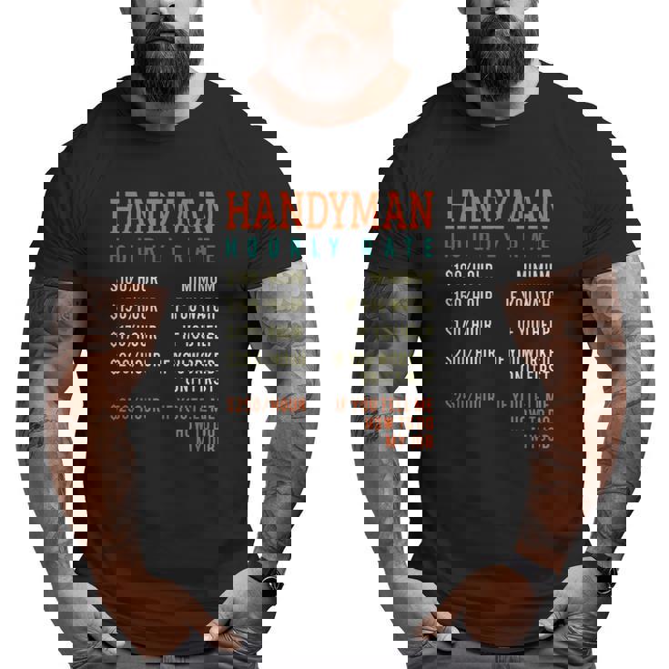 Handyman Hourly Rate Price Chart For A Handyman Or Dad Big and Tall Men T-shirt