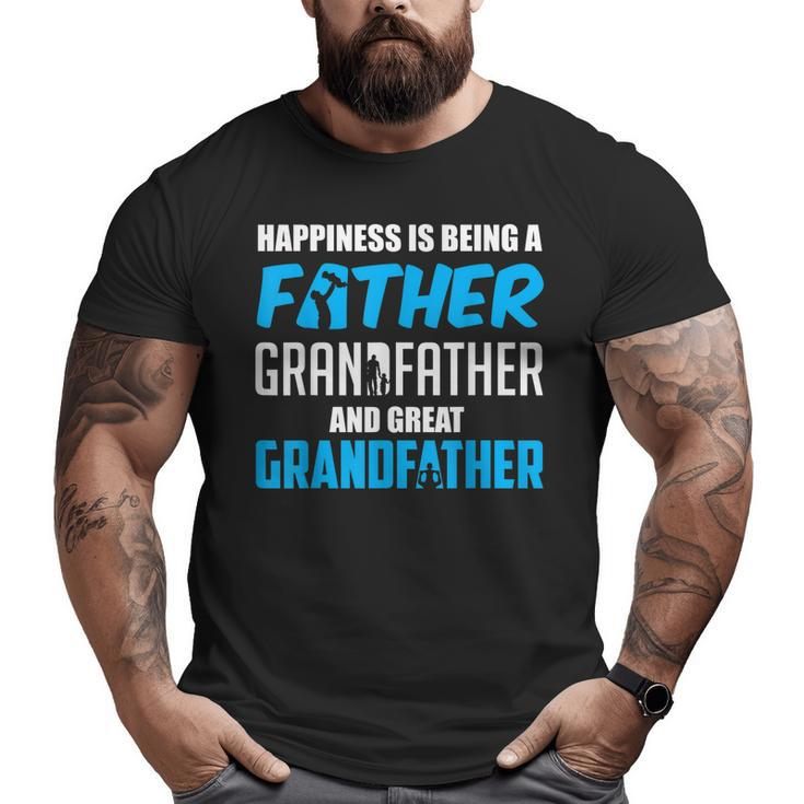 Happiness Is Being A Father Great Grandfather Big and Tall Men T-shirt