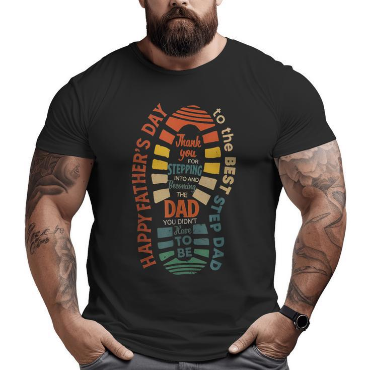 Happy Father's Day To The Best Step Dad Fathers Day Big and Tall Men T-shirt