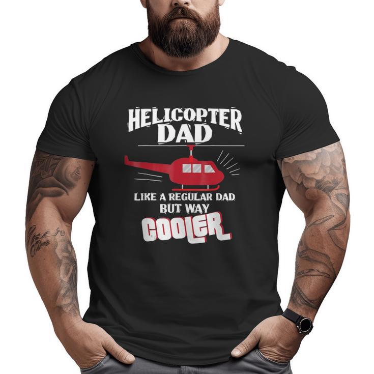 Helicopter Pilot Dad Gif Flight Mechanic Fathers Day Big and Tall Men T-shirt