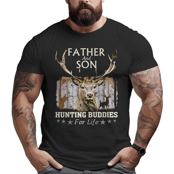 Hunting For Father And Son Hunting Buddies Hunters Big and Tall Men T-shirt