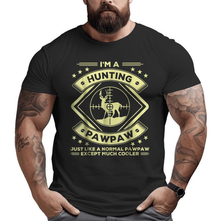 Hunting Paw Paw  Hunter Grandpa Big and Tall Men T-shirt