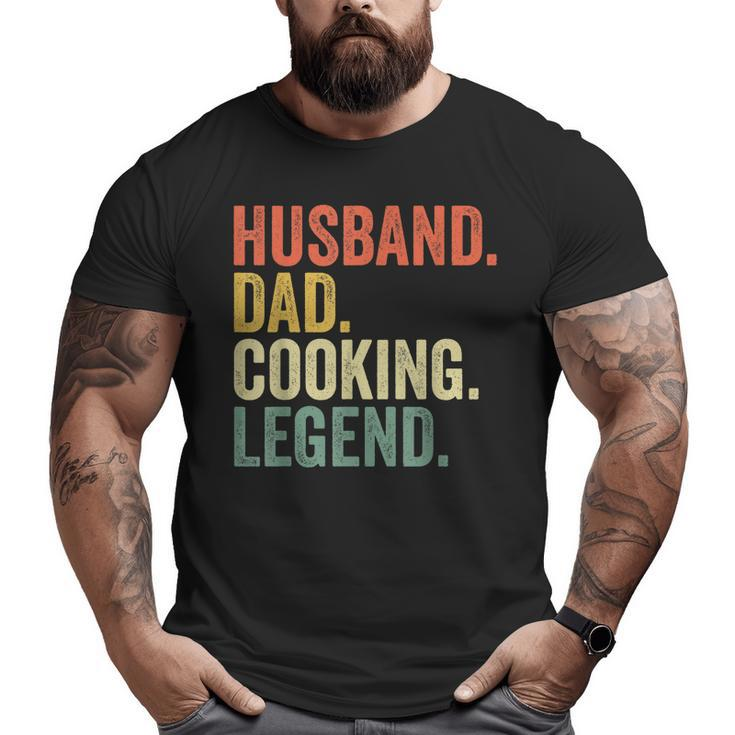 Husband Dad Cooking Legend Cook Chef Father Vintage Big and Tall Men T-shirt