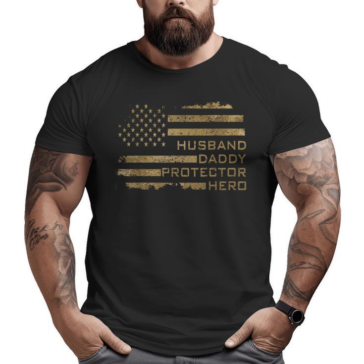 Husband Daddy Protector Hero Fathers Day American Flag Camo Big and Tall Men T-shirt
