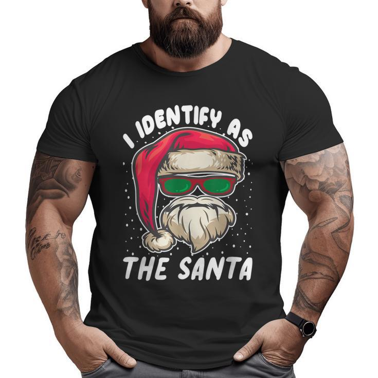 I Identify As Santa Christmas Pajamas For Dad X Mas Big and Tall Men T-shirt