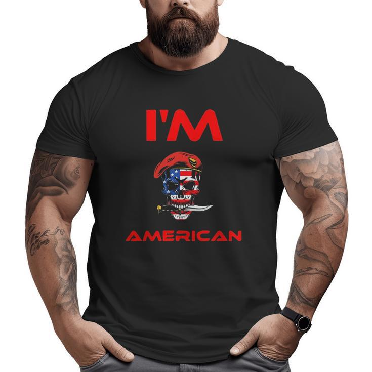 I'm American Style Skull America Big and Tall Men T-shirt