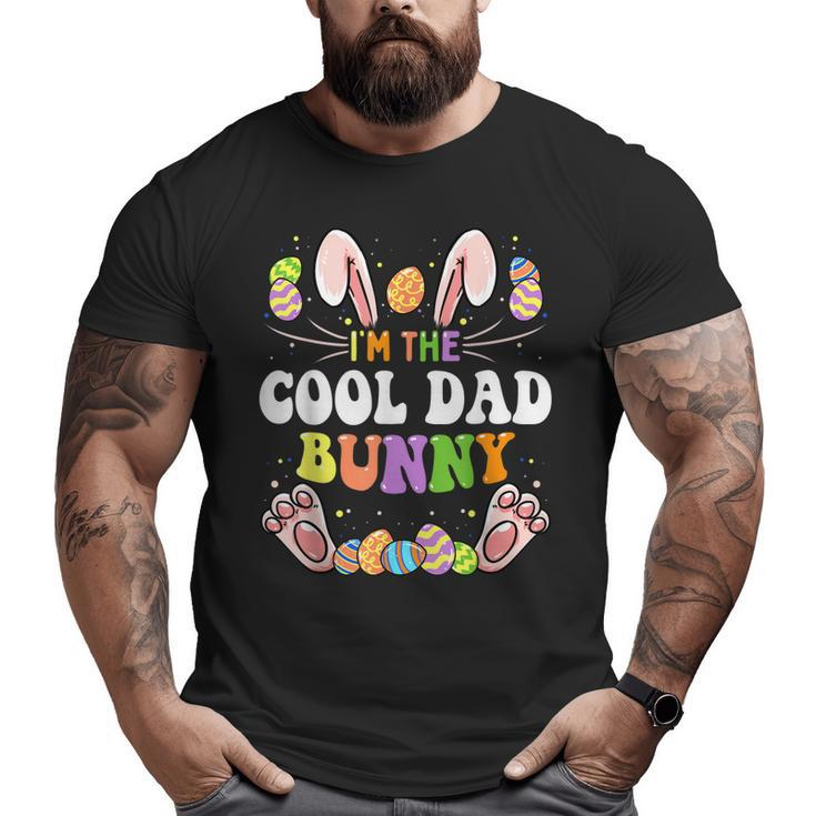 I'm The Cool Dad Bunny Matching Family Easter Party Big and Tall Men T-shirt