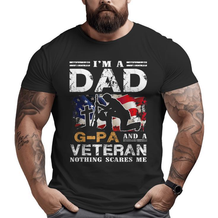 I'm A Dad Gpa And A Veteran 4Th Of July  Big and Tall Men T-shirt