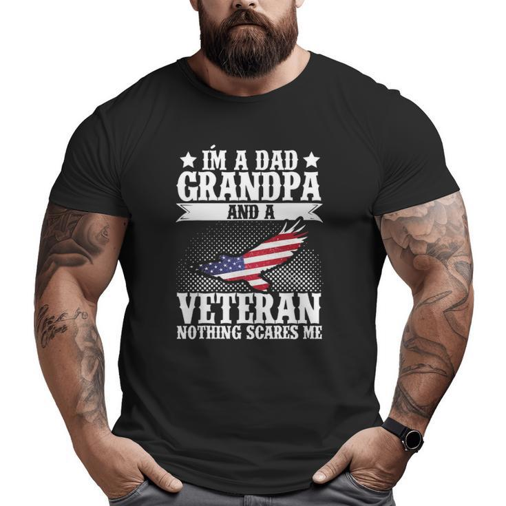 I'm A Dad Grandpa And A Veteran Us Flag Veterans Day Big and Tall Men T-shirt