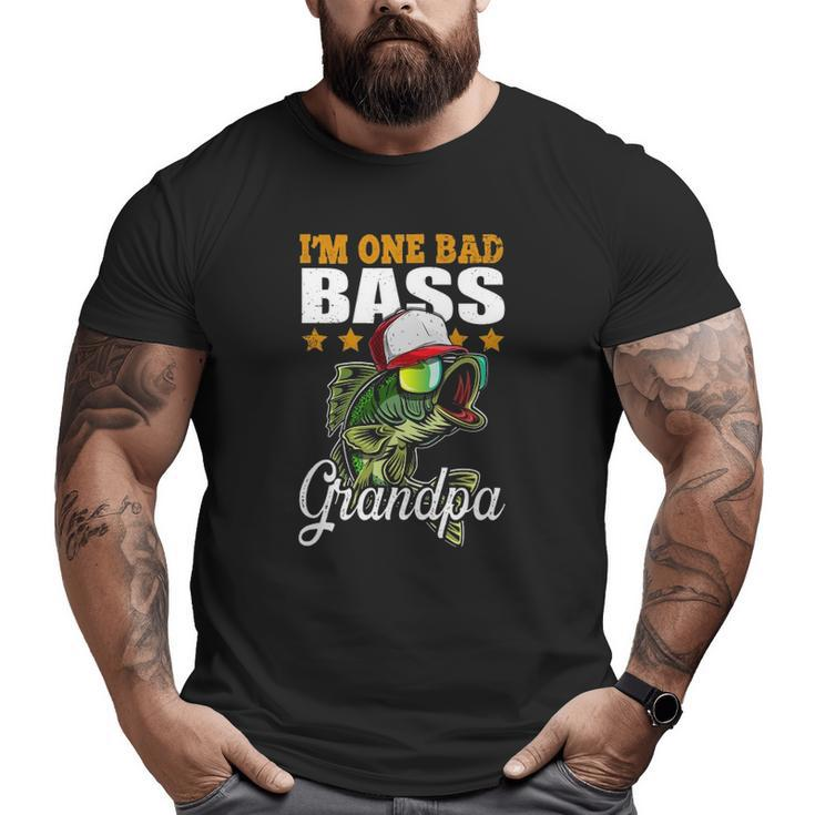 I'm One Bad Bass Grandpa Bass Fishing Father's Day Big and Tall Men T-shirt