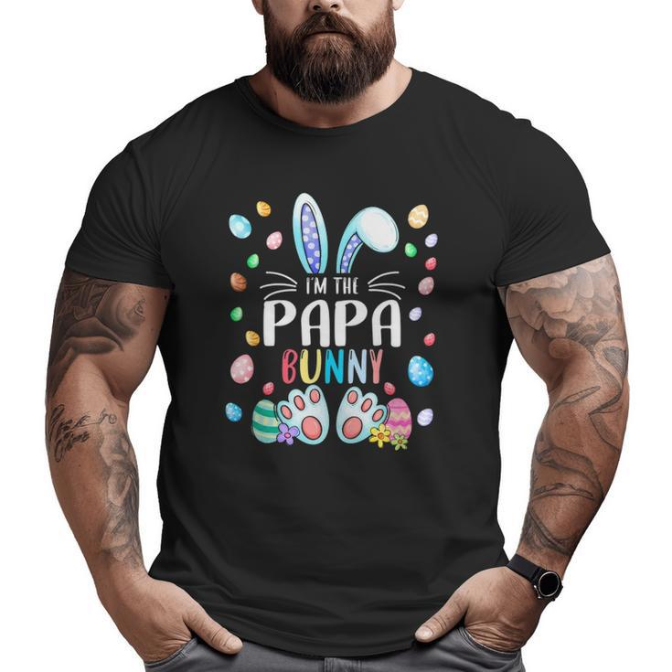 I'm The Papa Bunny Easter Day Family Matching Outfits Big and Tall Men T-shirt