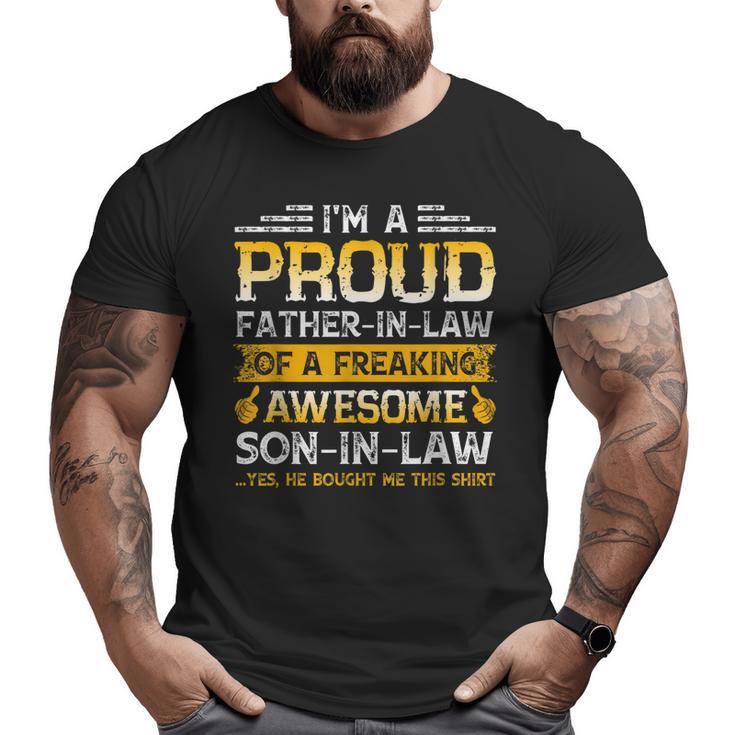 I'm A Proud Father In Law Of A Awesome Son In Law Big and Tall Men T-shirt