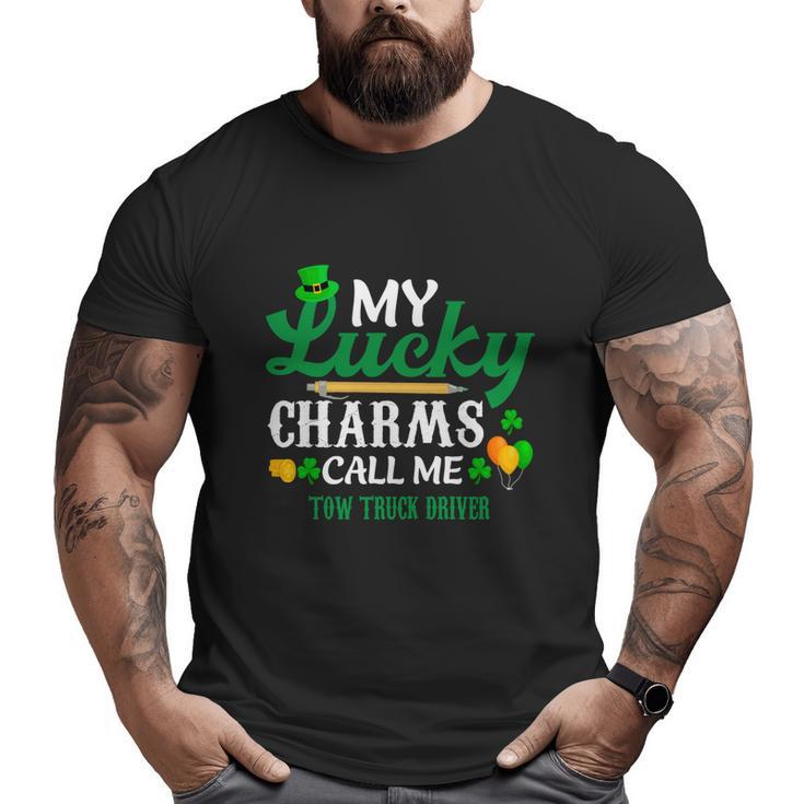 Irish St Patricks Day My Lucky Charms Call Me Tow Truck Driver Job Title Big and Tall Men T-shirt