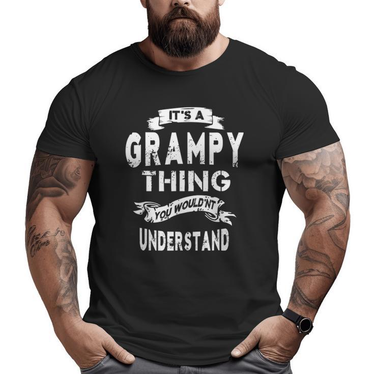 It's A Grampy Thing Grandpa For Men Big and Tall Men T-shirt
