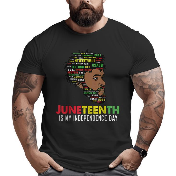 Junenth Is My Independence Day Black King Fathers Day Men Big and Tall Men T-shirt