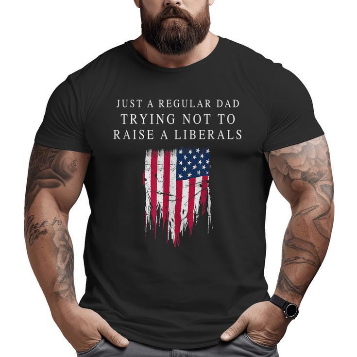 Just A Regular Dad America Flag America Patriotic Father Day Big and Tall Men T-shirt