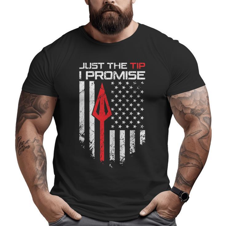 Just The Tip I Promise Archery Bow Hunter Big and Tall Men T-shirt