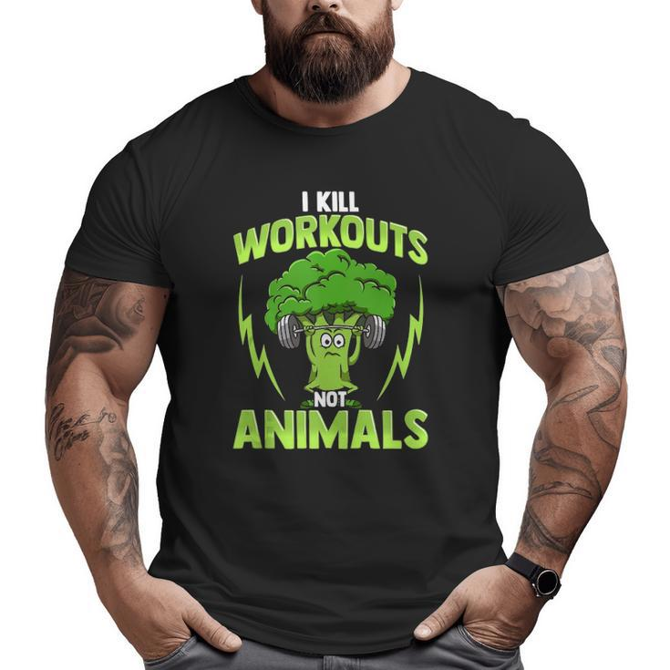 I Kill Workouts Not Animals For Vegan Vegetarian Athlete Big and Tall Men T-shirt