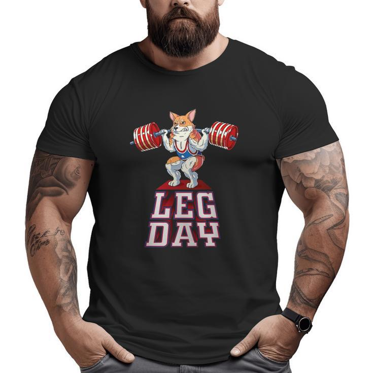Leg Day Corgi Weight Lifting Squat Gym Big and Tall Men T-shirt