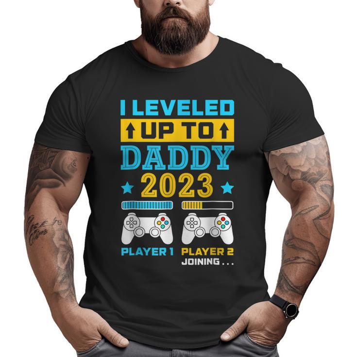 I Leveled Up To Daddy 2023 Soon To Be Dad Fathers Day Big and Tall Men T-shirt