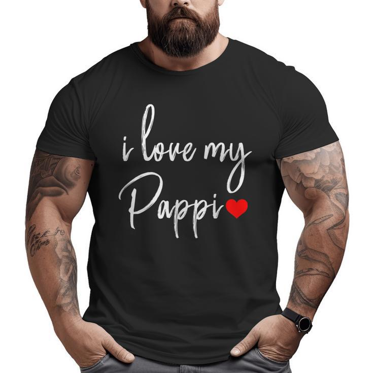 I Love You My Pappi Best Dad Daddy Day Big and Tall Men T-shirt