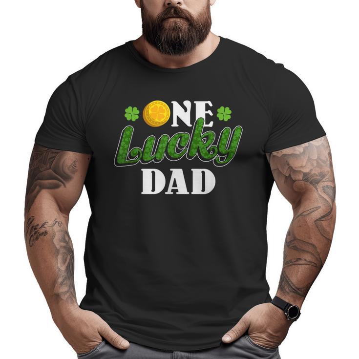 Luck Of The Irish St Patrick's Day One Lucky Dad Big and Tall Men T-shirt