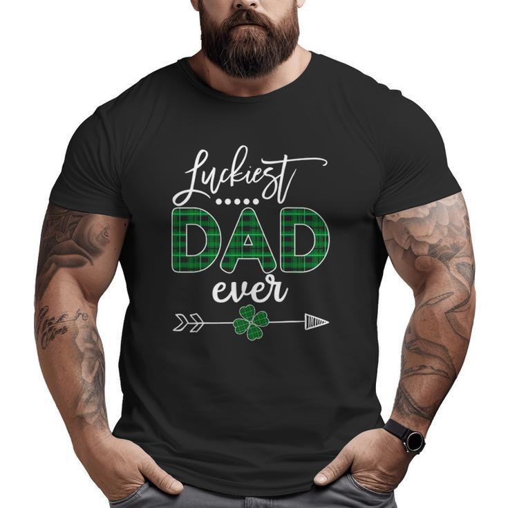 Luckiest Dad Ever St Patricks Day Lucky Irish Big and Tall Men T-shirt