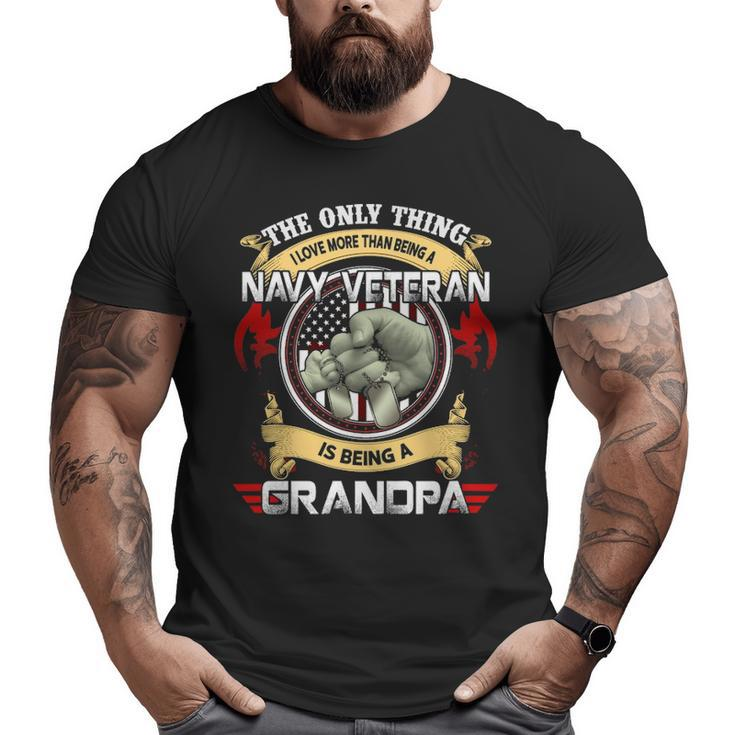 Thely Thing I Love More Than Being A Navy Veteran Big and Tall Men T-shirt