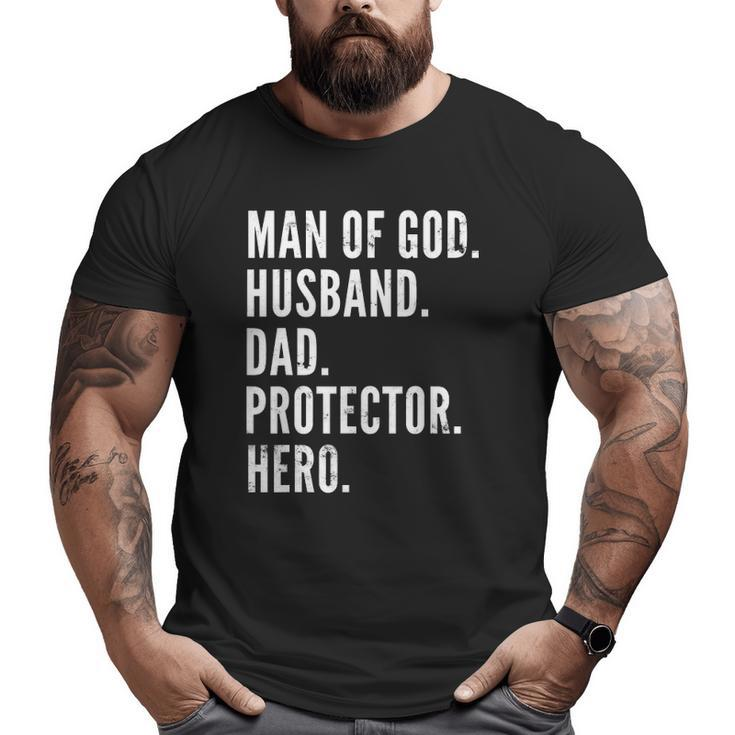 Man Of God Husband Dad Protector Hero Big and Tall Men T-shirt