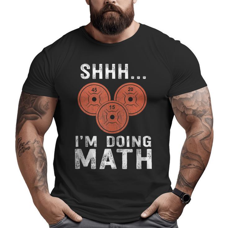 Math Lover Gym Weightlifting Quote Workout Exercise Big and Tall Men T-shirt