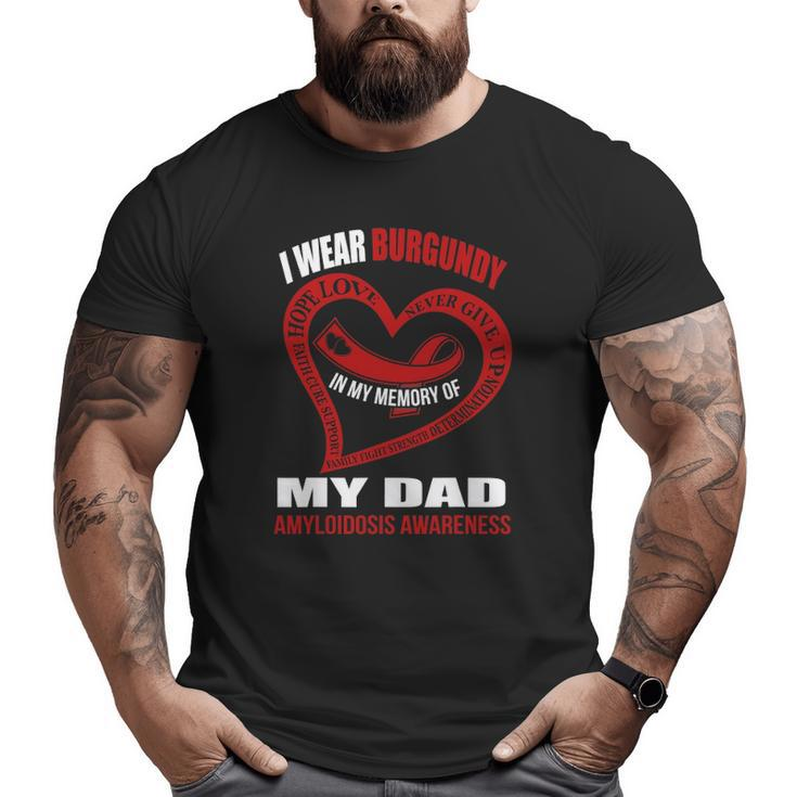 In My Memory Of My Dad Amyloidosis Awareness Big and Tall Men T-shirt