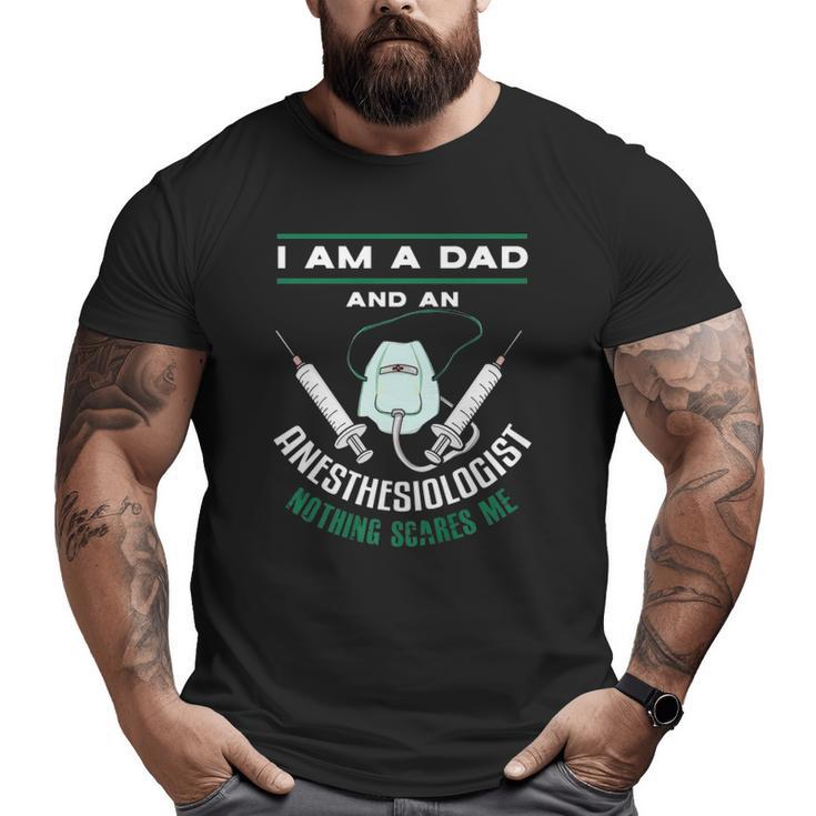 Mens Anesthesiologist Dad  Anesthesiology Father  Big and Tall Men T-shirt