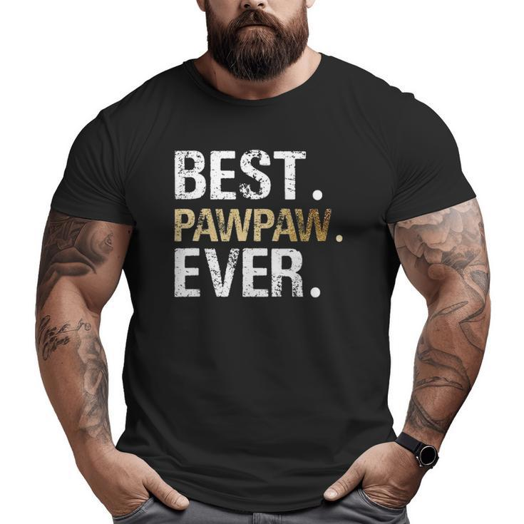 Mens Best Pawpaw Ever Graphic Great Fathers Day Grandparent Big and Tall Men T-shirt