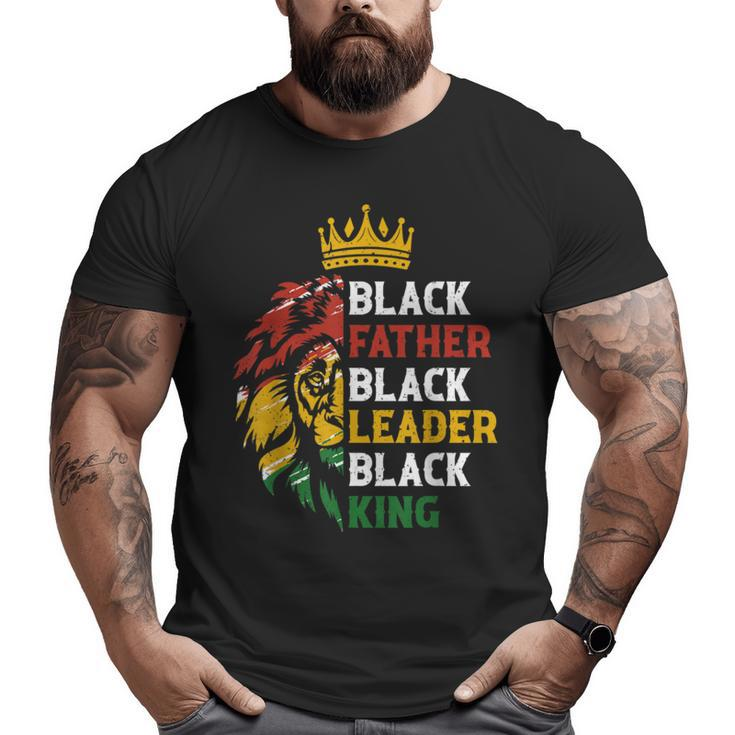 Mens Black Father Black Leader Black King Juneteenth Lion Dad Big and Tall Men T-shirt