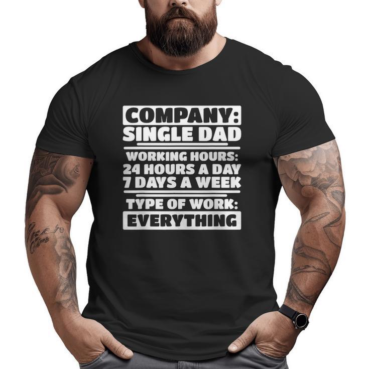 Mens Company Single Dad Single Dad Employee Big and Tall Men T-shirt