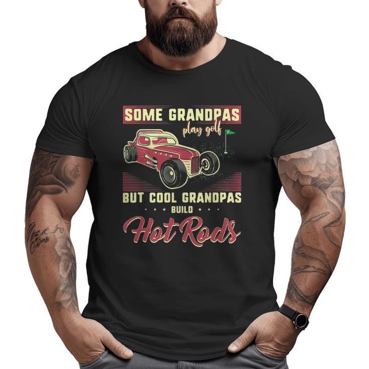Mens Cool Grandpas Build Hot Rods Vintage Car Papaw Mechanic Papa Big and Tall Men T-shirt