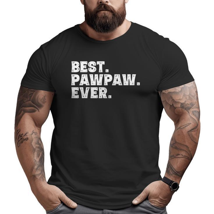 Mens Dad For Dads Best Pawpaw Ever Big and Tall Men T-shirt