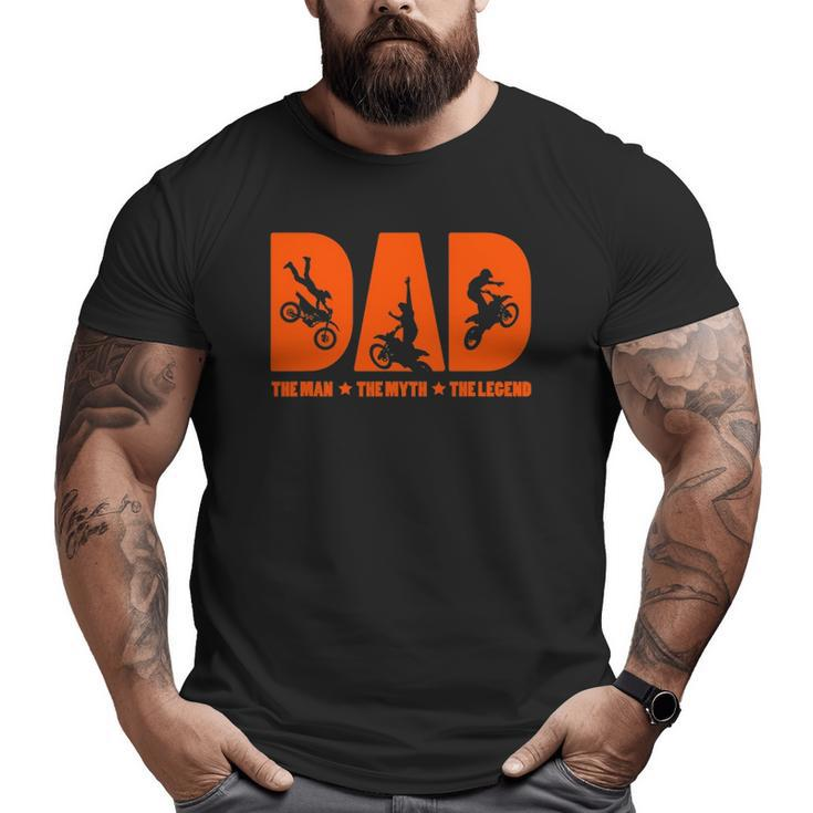 Mens Dad The Man The Myth The Legend For Motocross Lovers Big and Tall Men T-shirt