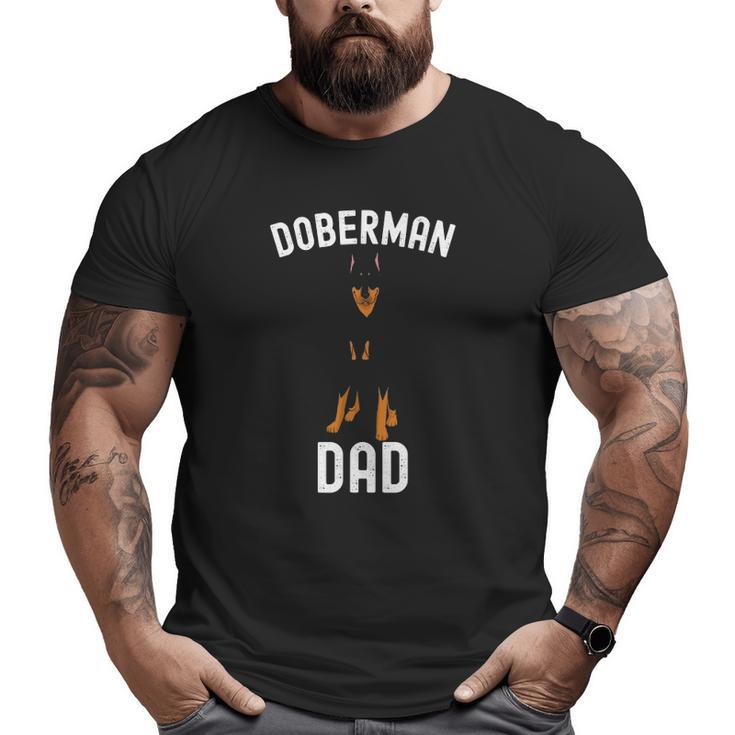 Mens Doberman Dad Father's Day Men Doberman Lover Owner Dog Big and Tall Men T-shirt