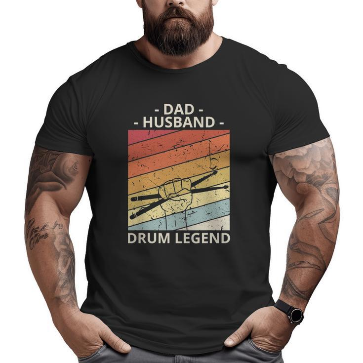 Mens Drummer Dad Dad Husband Drum Legend Big and Tall Men T-shirt