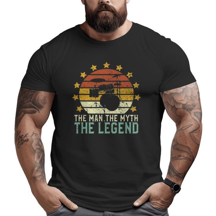 Mens Drumming Dad The Man The Myth The Legend Drum & Drummer Big and Tall Men T-shirt