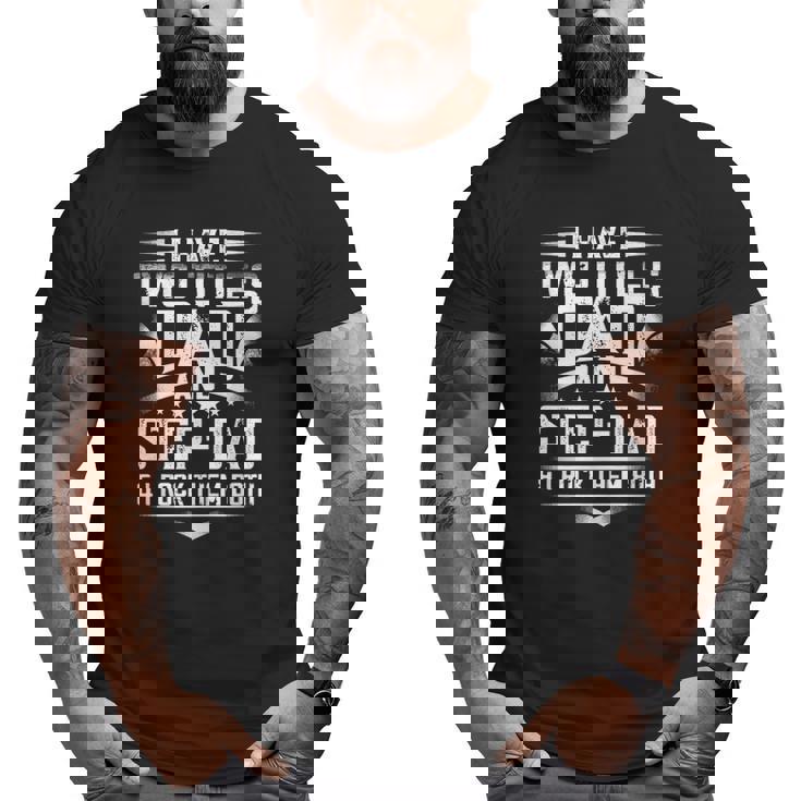 Mens Father's Day For Dad Best Dad And Stepdad From Wife Big and Tall Men T-shirt