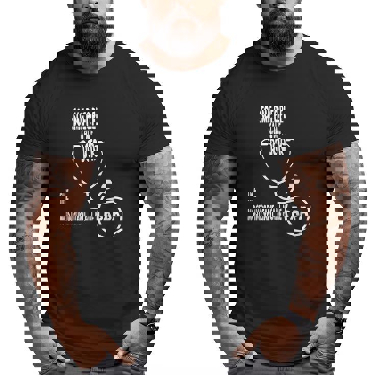 Mens Father's Day For Doctor Papa Big and Tall Men T-shirt