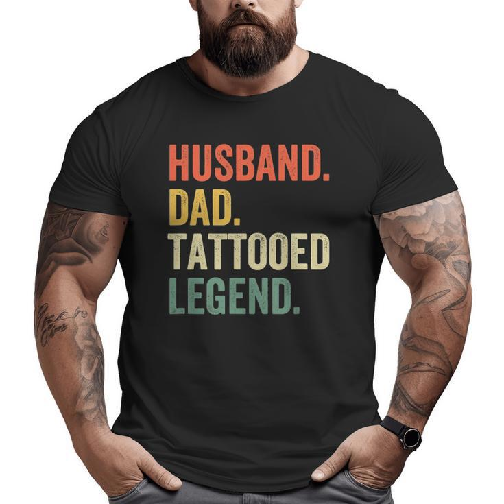 Mens Tattoo Husband Dad Tattooed Legend Vintage Big and Tall Men T-shirt
