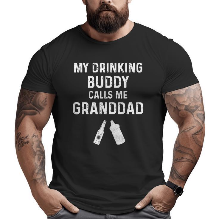 Mens Granddad Pregnancy Announcement My Drinking Buddy Big and Tall Men T-shirt