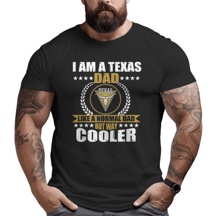 Mens Great Texas Dad Saying Texan Usa Longhorn For Men Big and Tall Men T-shirt
