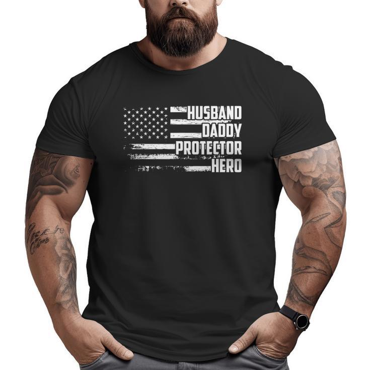 Mens Husband Daddy Protector Hero Us Flag Veteran Fathers Day Big and Tall Men T-shirt