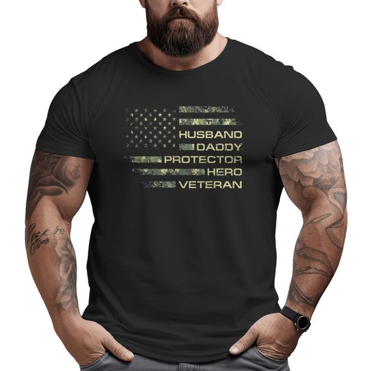 Mens Husband Daddy Protector Hero Veteran Usa Flag Camouflage Dad Big and Tall Men T-shirt
