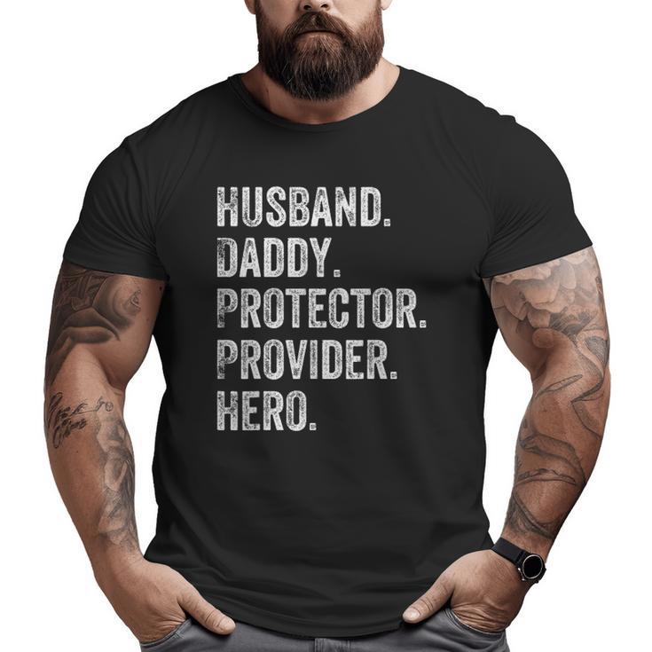 Mens Husband Daddy Protector Provider Hero Big and Tall Men T-shirt