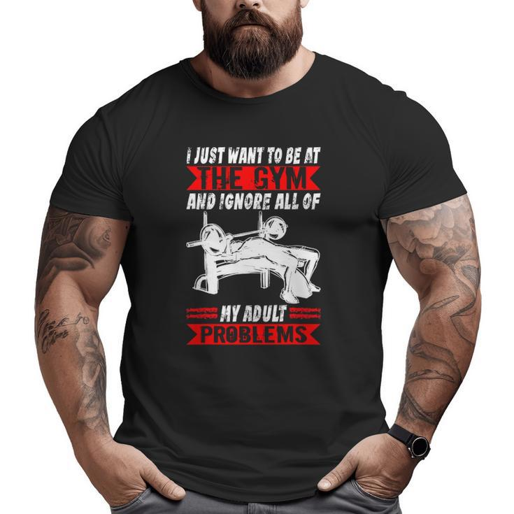Mens I Just Want To Be At The Gym Muscle Bodybuilding Big and Tall Men T-shirt